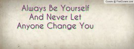 1067233224-always_be_yourself-81693.jpg