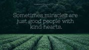 Sometimes-miracles-are-just-good-people-with-kind-hearts.-1600x900.jpg