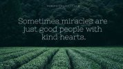 Sometimes-miracles-are-just-good-people-with-kind-hearts.-1600x900.jpg