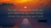 6464393-Derek-Hough-Quote-You-can-t-change-the-cards-you-were-dealt-but.jpg