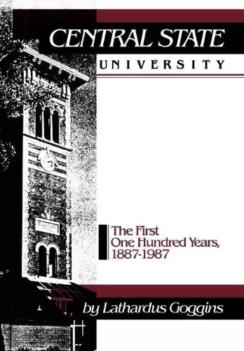 Central State University: The First One Hundred Years, 1887-1987